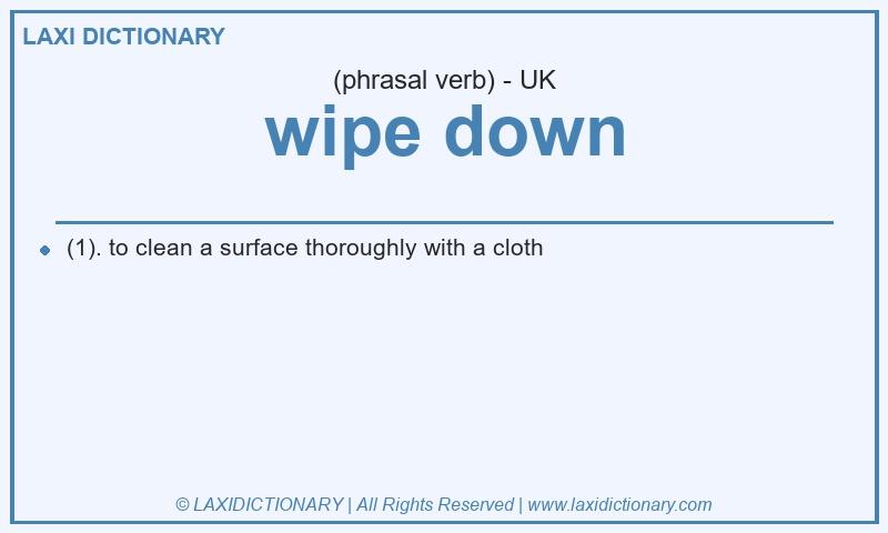 Definition wipe down in British English