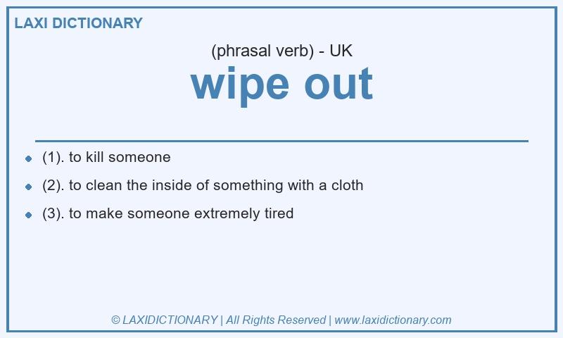 Definition wipe out in British English
