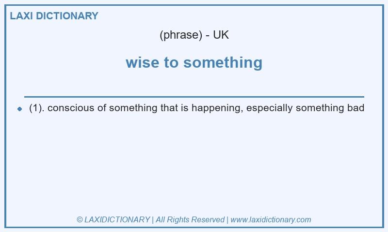 Definition wise to something in British English