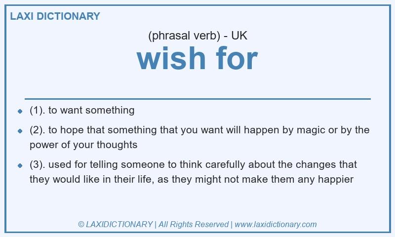 Definition wish for in British English