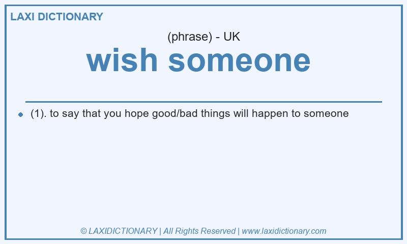 Definition wish someone in British English