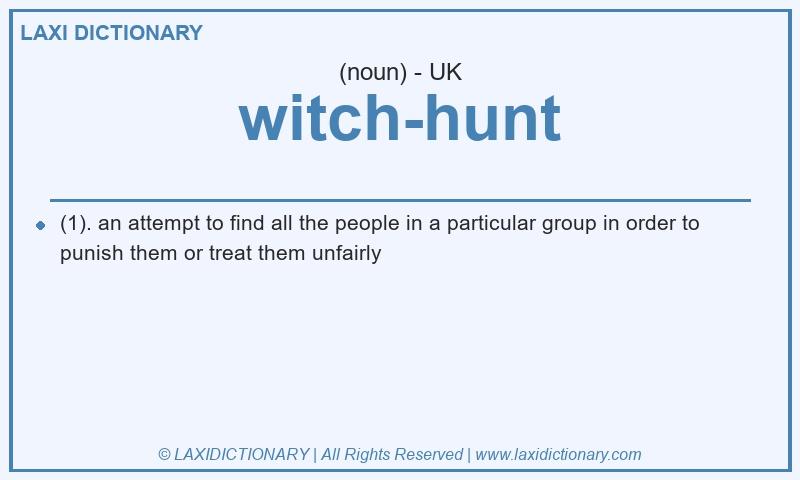 Definition witch-hunt in British English