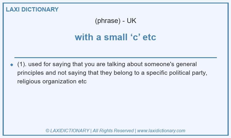 Definition with a small ‘c’ etc in British English