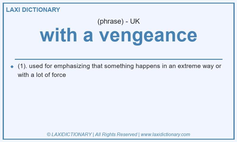 Definition with a vengeance in British English