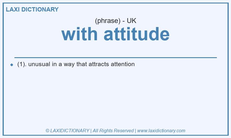 Definition with attitude in British English
