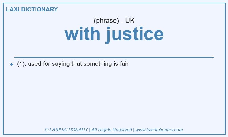 Definition with justice in British English