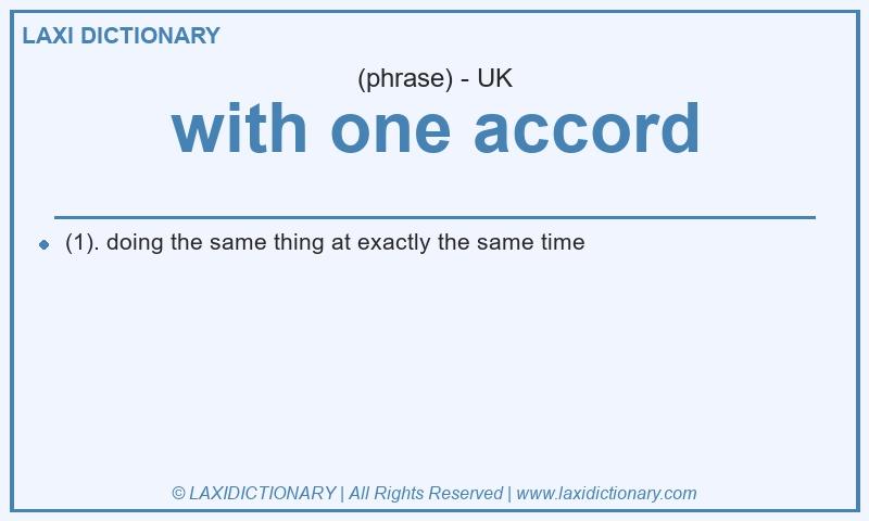 Definition with one accord in British English