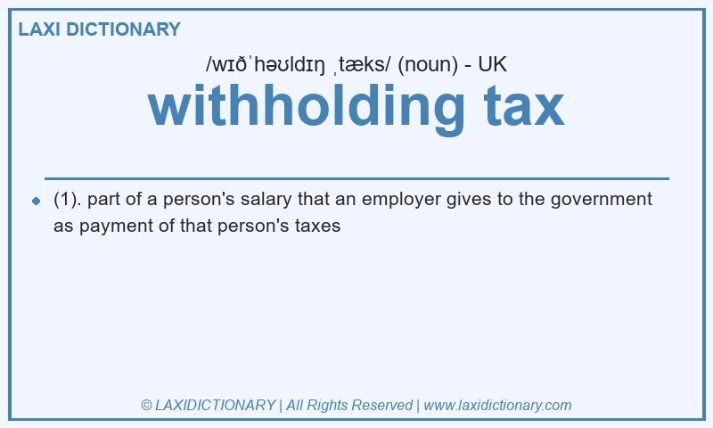 Definition withholding tax in British English