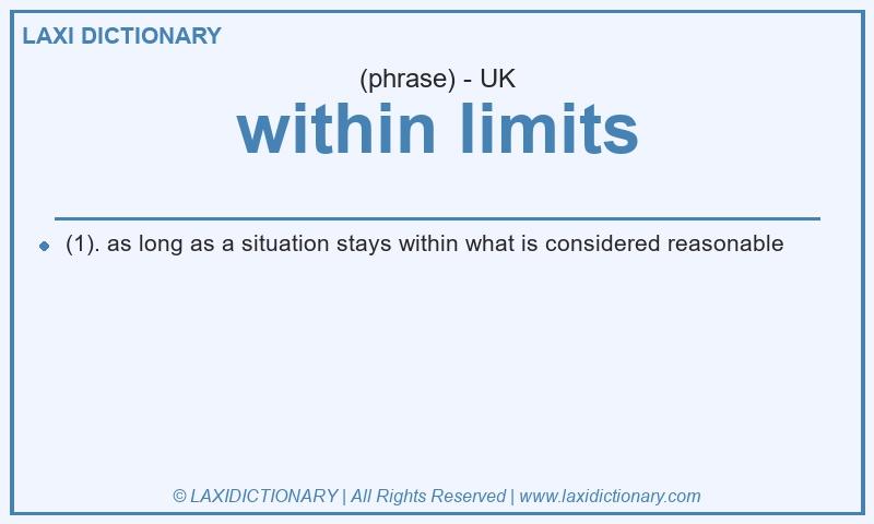 Definition within limits in British English