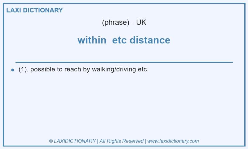 Definition within  etc distance in British English