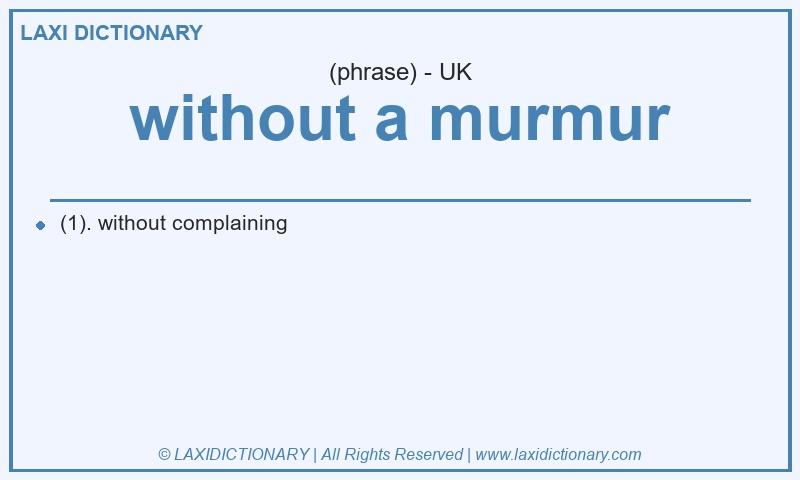 Definition without a murmur in British English