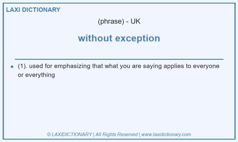 Definition without exception in British English