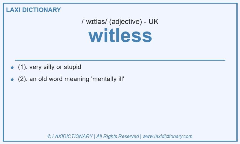 Definition witless in British English