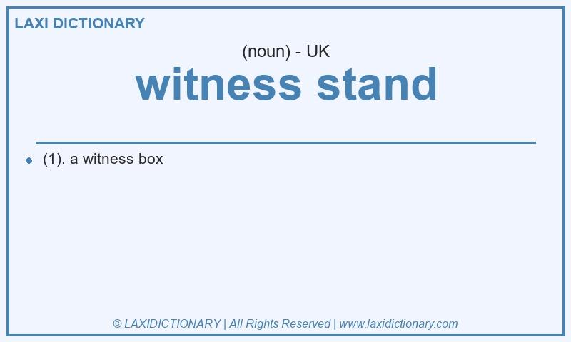 Definition witness stand in British English