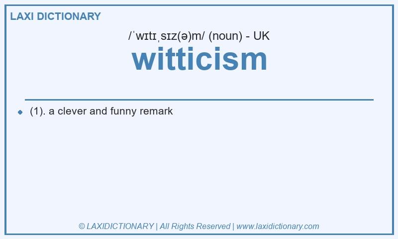 Definition witticism in British English