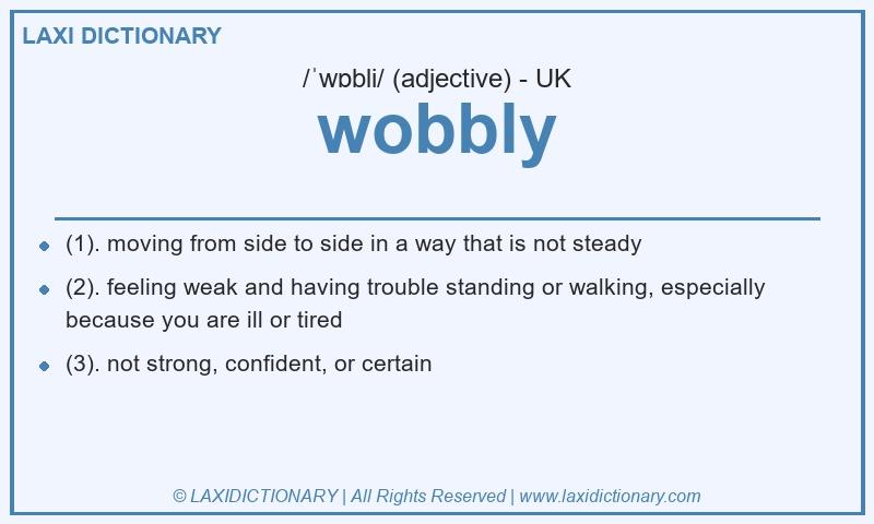 Definition wobbly in British English