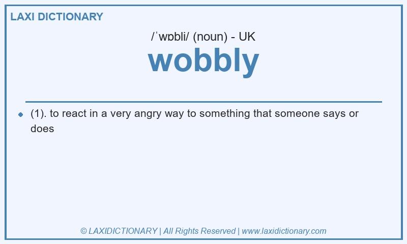 Definition wobbly in British English