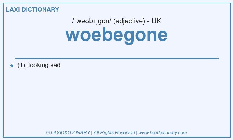 Definition woebegone in British English