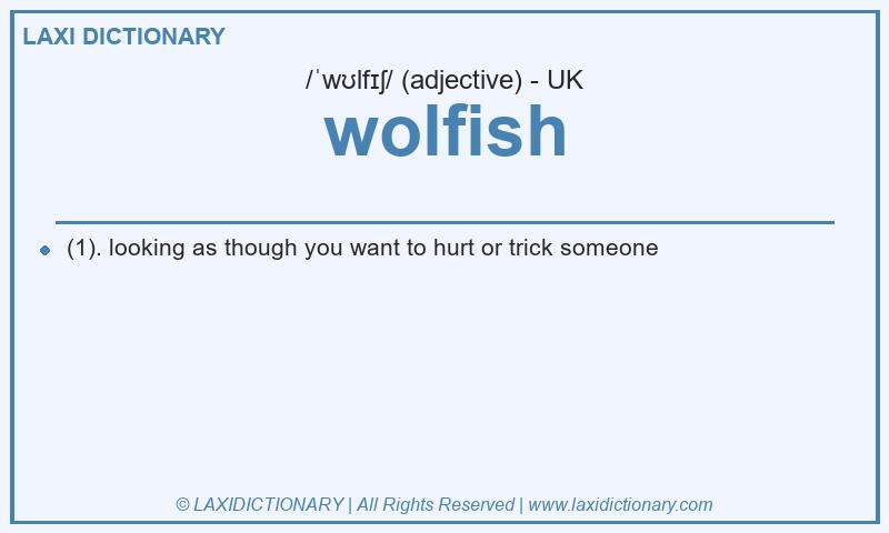 Definition wolfish in British English
