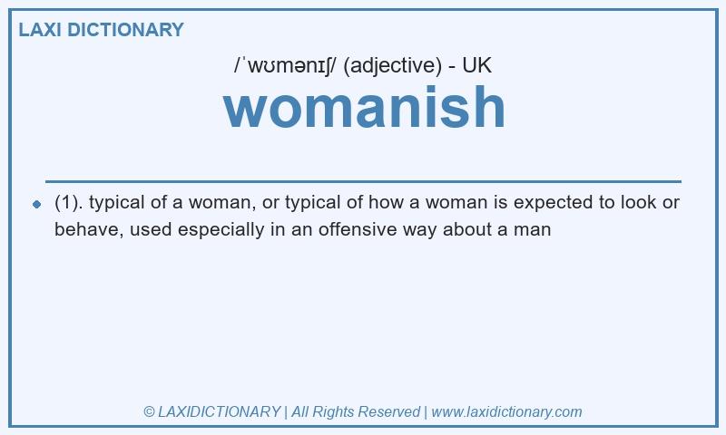 Definition womanish in British English