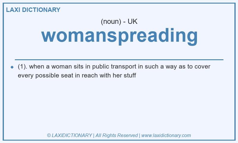 Definition womanspreading in British English