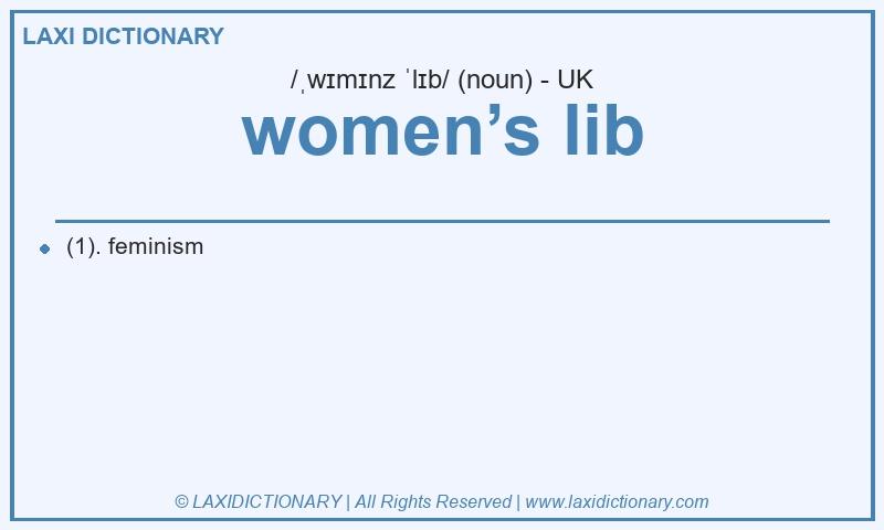 Definition women’s lib in British English