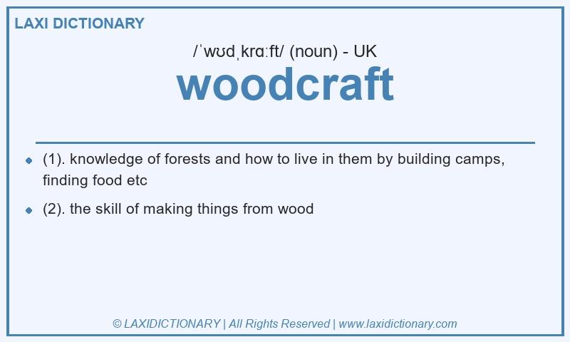 Definition woodcraft in British English