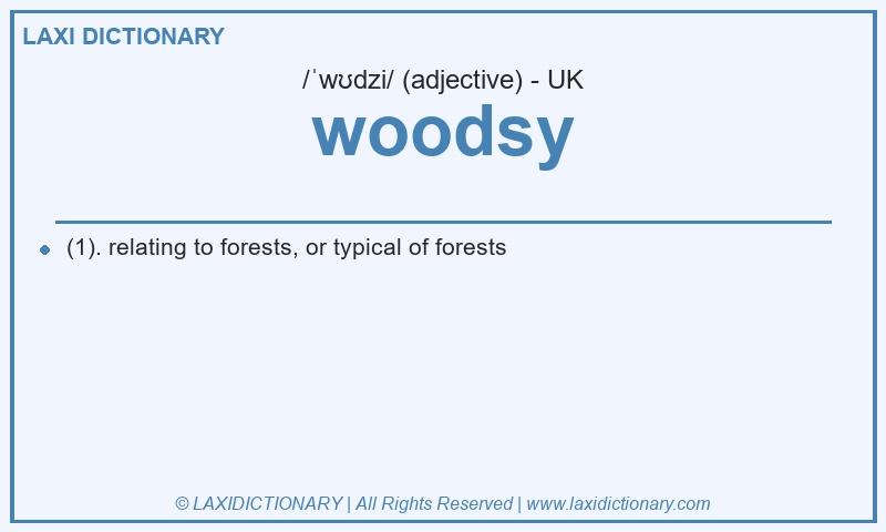 Definition woodsy in British English