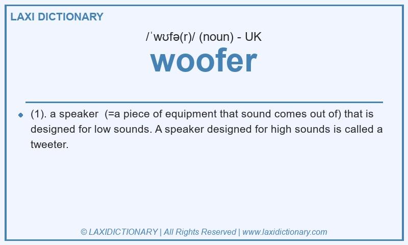 Definition woofer in British English