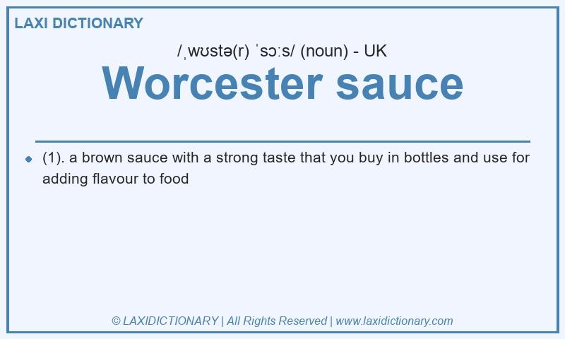 Definition Worcester sauce in British English