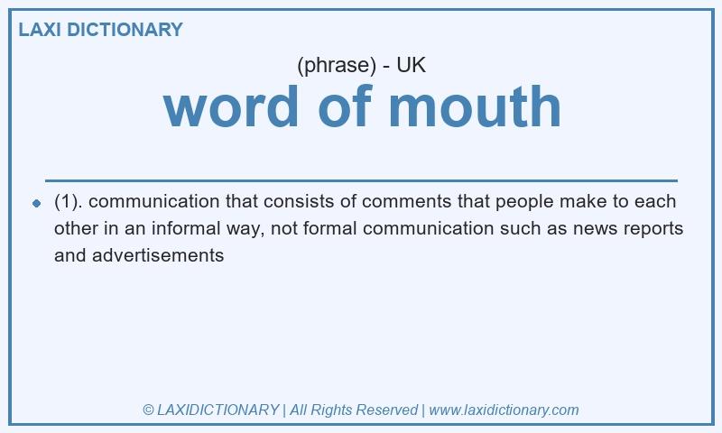 Definition word of mouth in British English