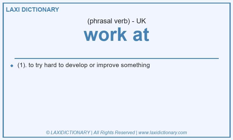 Definition work at in British English