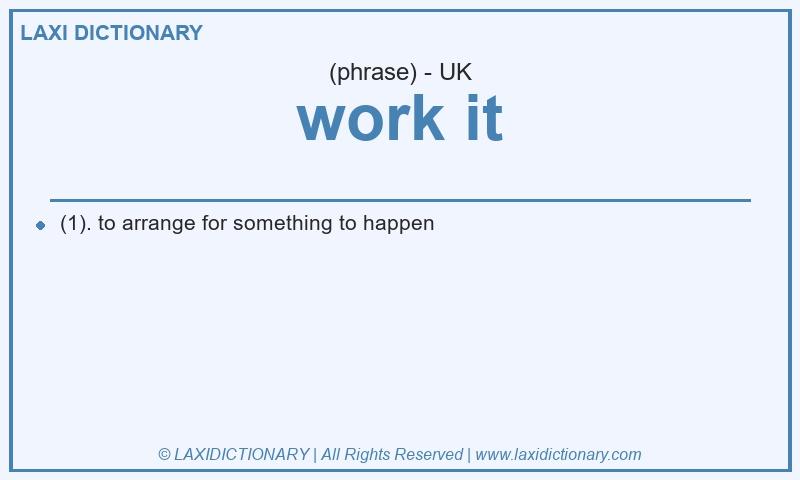 Definition work it in British English