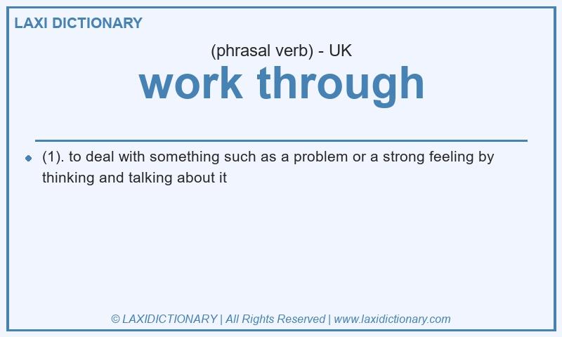 Definition work through in British English