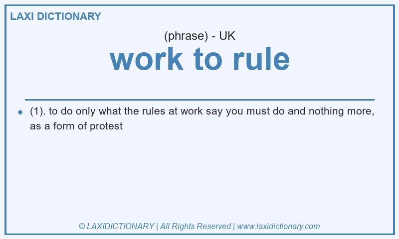 Definition work to rule in British English