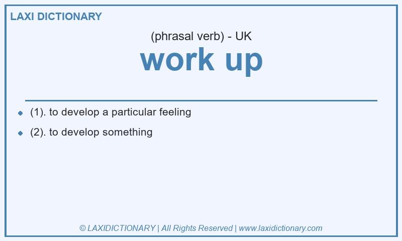 Definition work up in British English