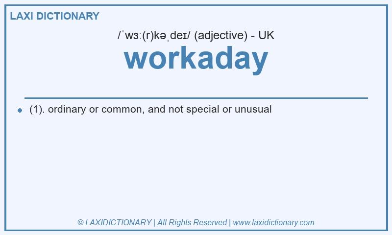 Definition workaday in British English