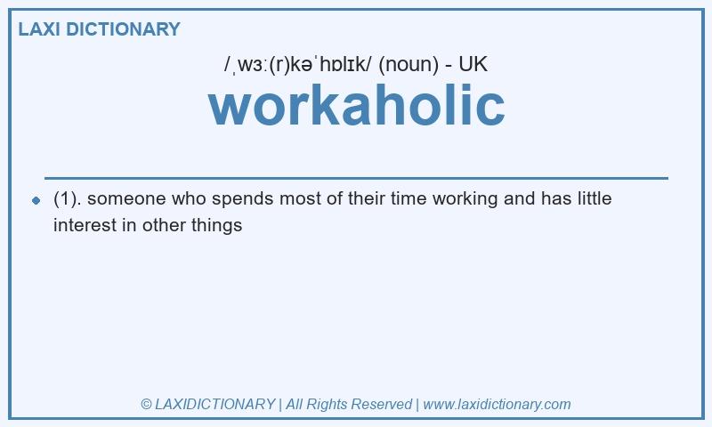 Definition workaholic in British English