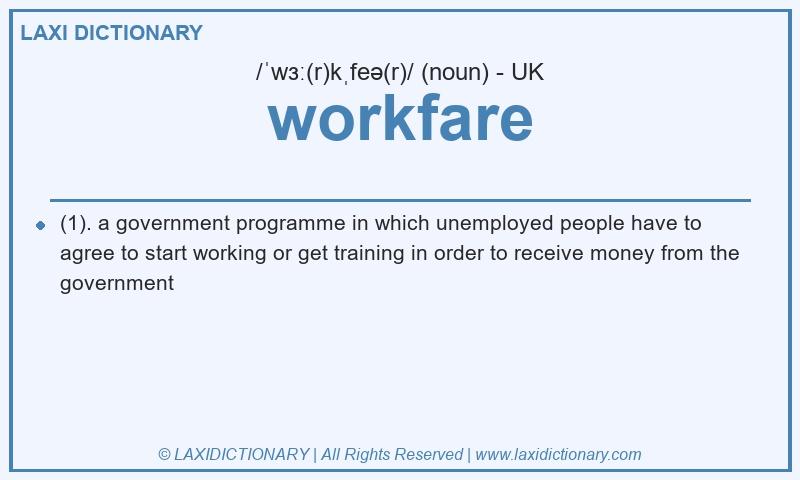 Definition workfare in British English
