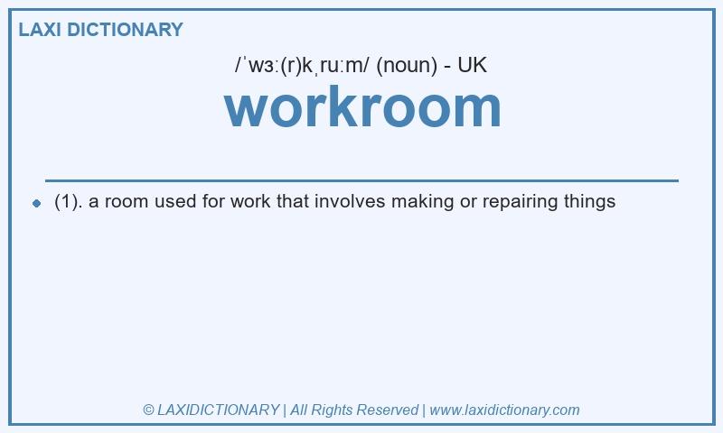 Definition workroom in British English