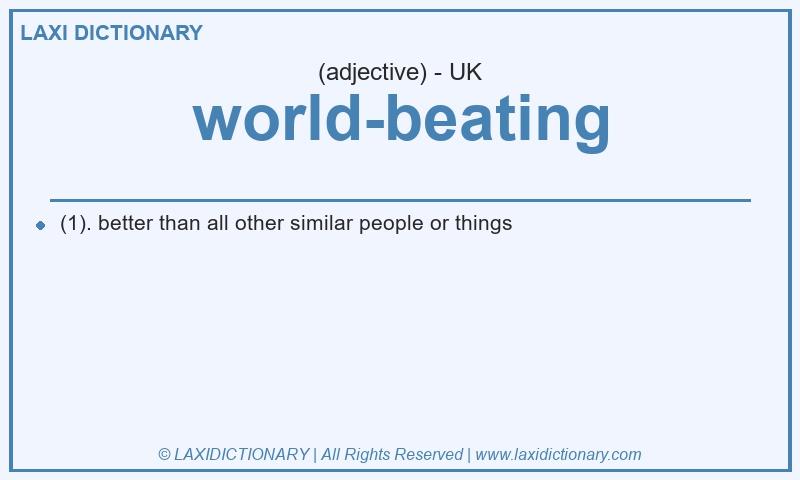 Definition world-beating in British English