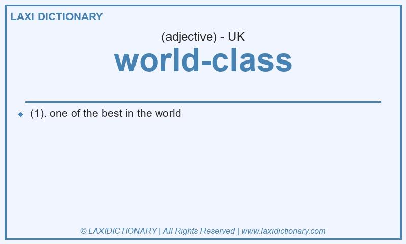 Definition world-class in British English