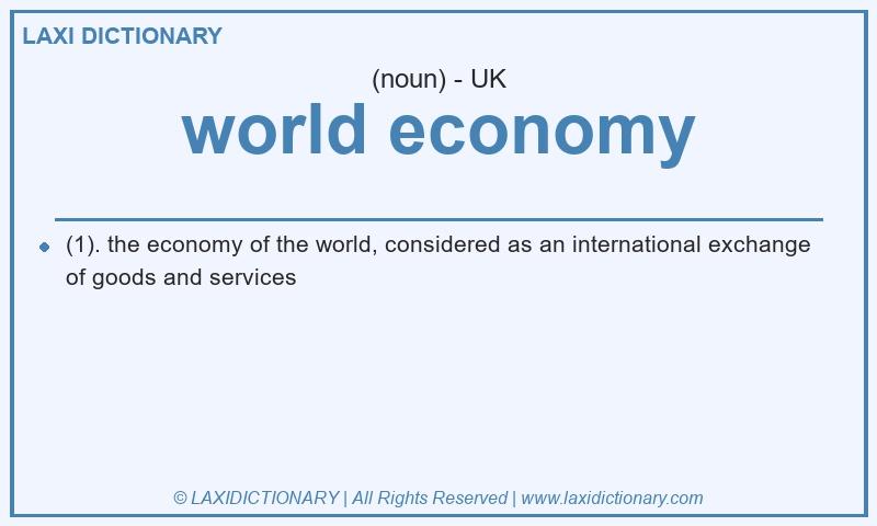 Definition world economy in British English