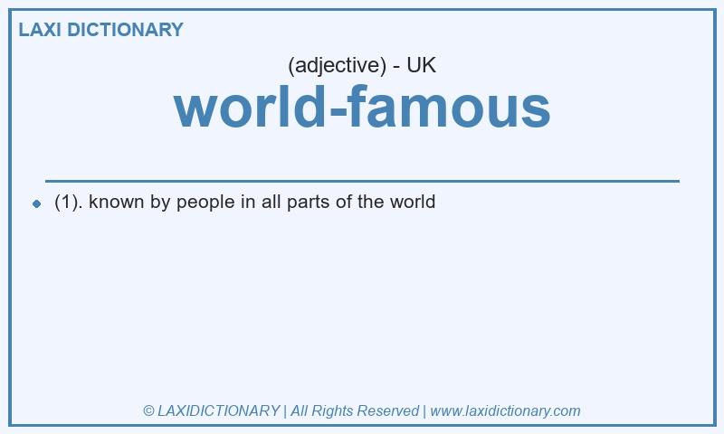 Definition world-famous in British English