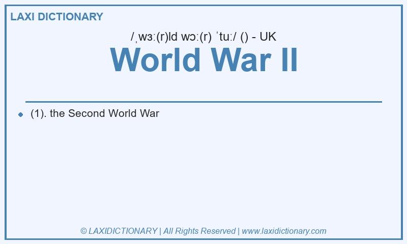 Definition World War II in British English