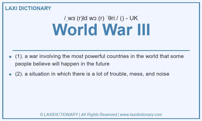Definition World War III in British English