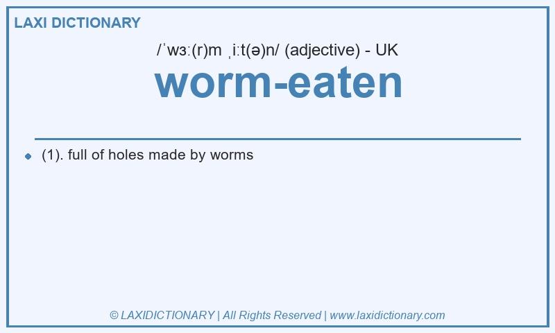 Definition worm-eaten in British English