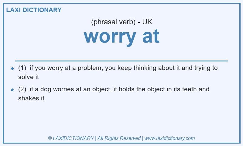 Definition worry at in British English