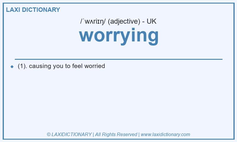 Definition worrying in British English