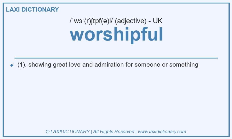 Definition worshipful in British English